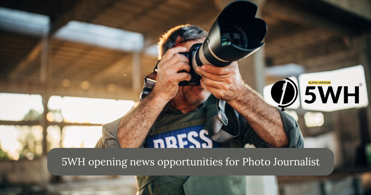 5WH Opening New Opportunities for Photojournalists